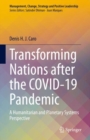 Image for Transforming Nations after the COVID-19 Pandemic : A Humanitarian and Planetary Systems Perspective