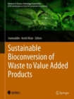 Image for Sustainable Bioconversion of Waste to Value Added Products