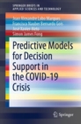 Image for Predictive Models for Decision Support in the COVID-19 Crisis