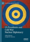 Image for US presidents and Cold War nuclear diplomacy