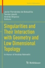 Image for Singularities and Their Interaction with Geometry and Low Dimensional Topology