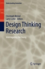 Image for Design Thinking Research: Interrogating the Doing