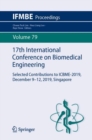 Image for The 17th International Conference on Biomedical Engineering: Selected Contributions to ICBME-2019, December 9-12, 2019, Singapore