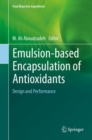 Image for Emulsion-based Encapsulation of Antioxidants: Design and Performance