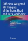 Image for Diffusion-Weighted MR Imaging of the Brain, Head and Neck, and Spine