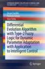 Image for Differential Evolution Algorithm With Type-2 Fuzzy Logic for Dynamic Parameter Adaptation With Application to Intelligent Control