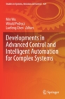 Image for Developments in advanced control and intelligent automation for complex systems