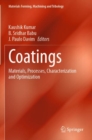 Image for Coatings  : materials, processes, characterization and optimization