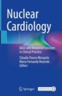 Image for Nuclear Cardiology : Basic and Advanced Concepts in Clinical Practice
