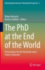Image for PhD at the End of the World: Provocations for the Doctorate and a Future Contested