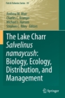 Image for The Lake Charr Salvelinus namaycush: Biology, Ecology, Distribution, and Management