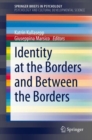 Image for Identity at the Borders and Between the Borders