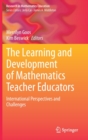 Image for The Learning and Development of Mathematics Teacher Educators : International Perspectives and Challenges