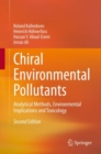 Image for Chiral Environmental Pollutants: Analytical Methods, Environmental Implications and Toxicology