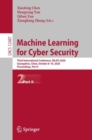 Image for Machine Learning for Cyber Security: Third International Conference, ML4CS 2020, Guangzhou, China, October 8-10, 2020, Proceedings, Part II