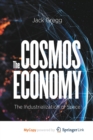 Image for The Cosmos Economy : The Industrialization of Space