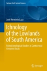 Image for Ichnology of the Lowlands of South America : Paleoichnological Studies in Continental Cenozoic Rocks