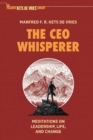Image for The CEO whisperer  : meditations on leadership, life, and change