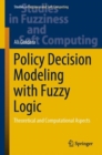 Image for Policy Decision Modeling With Fuzzy Logic: Theoretical and Computational Aspects : 405