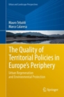 Image for Quality of Territorial Policies in Europe&#39;s Periphery: Urban Regeneration and Environmental Protection