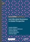Image for Anti-Microbial Resistance in Global Perspective