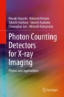 Image for Photon Counting Detectors for X-Ray Imaging: Physics and Applications