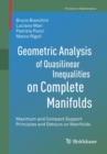 Image for Geometric Analysis of Quasilinear Inequalities on Complete Manifolds : Maximum and Compact Support Principles and Detours on Manifolds
