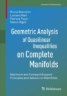 Image for Geometric Analysis of Quasilinear Inequalities on Complete Manifolds: Maximum and Compact Support Principles and Detours on Manifolds