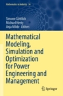 Image for Mathematical Modeling, Simulation and Optimization for Power Engineering and Management