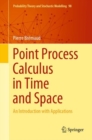 Image for Point Process Calculus in Time and Space: An Introduction With Applications : 98