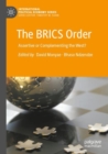 Image for The BRICS order  : assertive or complementing the West?