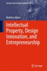 Image for Intellectual Property, Design Innovation, and Entrepreneurship