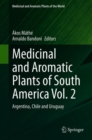 Image for Medicinal and Aromatic Plants of South America Vol.  2 : Argentina, Chile and Uruguay
