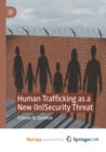 Image for Human Trafficking as a New (In)Security Threat