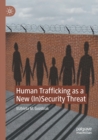 Image for Human Trafficking as a New (In)Security Threat