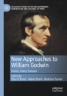 Image for New approaches to William Godwin  : forms, fears, futures