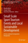 Image for Small Scale Sport Tourism Events and Local Sustainable Development : A Cross-National Comparative Perspective