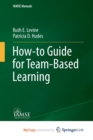 Image for How-to Guide for Team-Based Learning