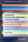 Image for Foundations for Innovative Application of Airborne Radars : Functionality Enhancement for Measuring the Water Surface Backscattering Signature and Wind