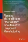 Image for Planning of Eco-efficient Process Chains for Automotive Component Manufacturing