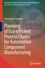 Image for Planning of eco-efficient process chains for automotive component manufacturing