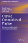Image for Creating communities of practice  : entrepreneurial learning in a university-based incubator