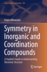 Image for Symmetry in inorganic and coordination compounds  : a student&#39;s guide to understanding electronic structure