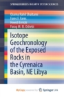 Image for Isotope Geochronology of the Exposed Rocks in the Cyrenaica Basin, NE Libya