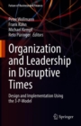 Image for Organization and Leadership in Disruptive Times: Design and Implementation Using the 3-P-Model