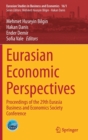 Image for Eurasian Economic Perspectives : Proceedings of the 29th Eurasia Business and Economics Society Conference