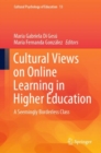 Image for Cultural Views on Online Learning in Higher Education: A Seemingly Borderless Class