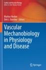 Image for Vascular mechanobiology in physiology and disease