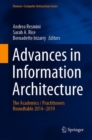 Image for Advances in Information Architecture: The Academics / Practitioners Roundtable 2014-2019