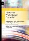 Image for Television production in transition: independence, scale, sustainability and the digital challenge